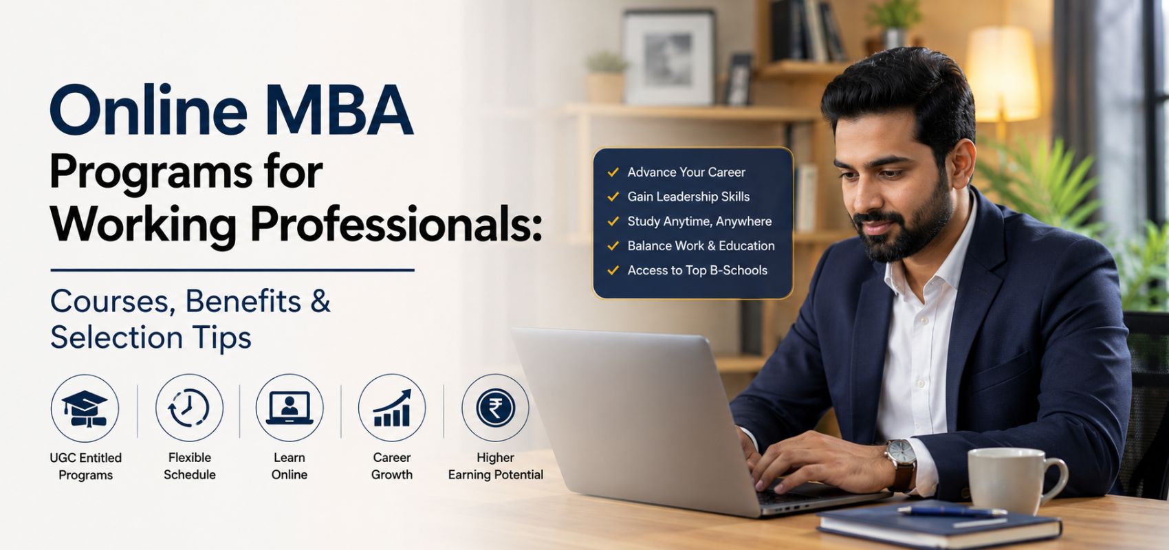 Online MBA Programs for Working Professionals: Courses, Benefits & Selection Tips 